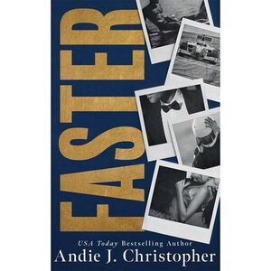 Faster -- Andie J. Christopher